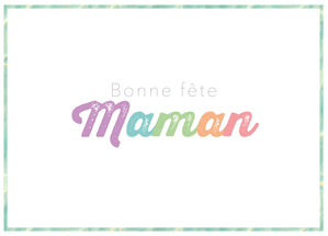 Bonne f&ecirc;te Maman en pastel color&eacute;